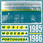 V/A ROCK RENDEZ VOUS: Música Moderna Portuguesa 1985-1986 LP