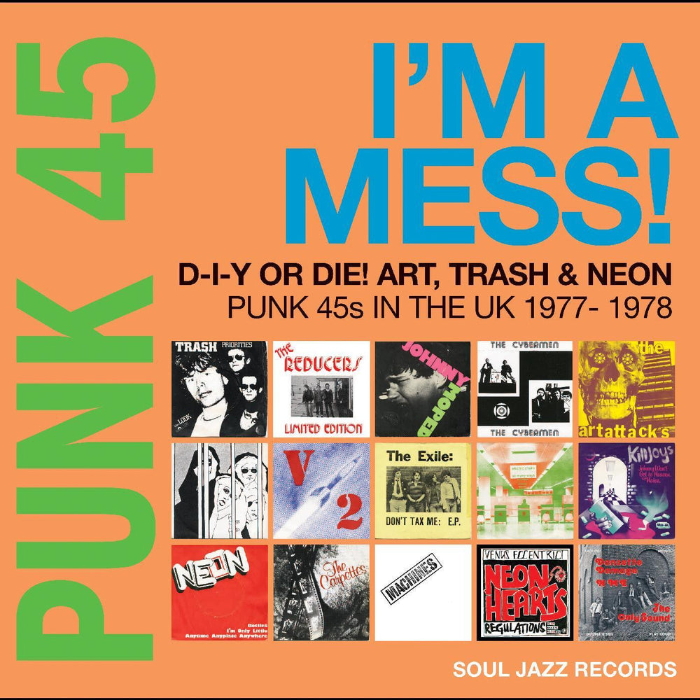 V/A PUNK 45: I’m A Mess! D-I-Y Or Die! Art, Trash & Neon – Punk 45s In The UK 2xLP