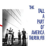 FALL, THE- A Part of America Therein, 1981 LP