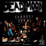DEAD MOON- Nervous Sooner Changes LP