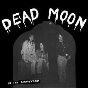 DEAD MOON- In The Graveyard LP