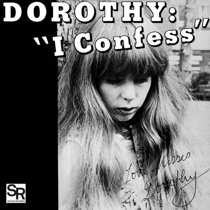 DOROTHY- I Confess 7"