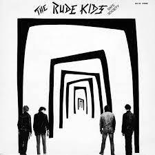 RUDE KIDS- Safe Society LP