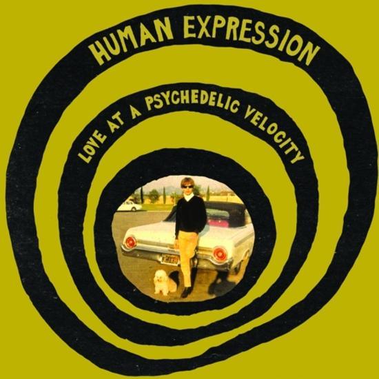 HUMAN EXPRESSION- Love at Psychedelic Velocity LP - TOTAL PUNKLPMississippiTOTAL PUNK