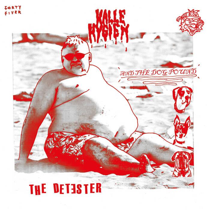 HYGIEN, KALLE & THE DOG POUND- The Detester 7" - TOTAL PUNK7"Push My ButtonsTOTAL PUNK