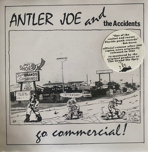 ANTLER JOE & THE ACCIDENTS- Go Commercial 7"