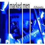 MARKED MEN- Ghosts LP