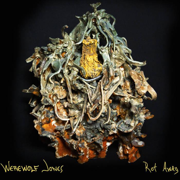 WEREWOLF JONES- Rot Away LP