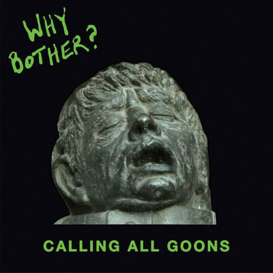 WHY BOTHER?- Calling All Goons LP - TOTAL PUNKLPFeel ItTOTAL PUNK